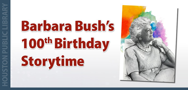 Barbar Bush 100th Birthday