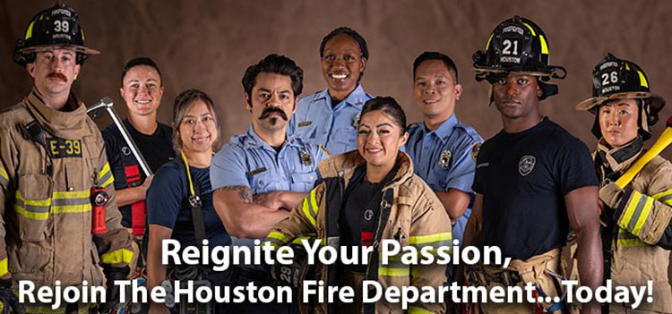 Houston Firefighters representing all areas, dressed in various uniforms, against plain backdrop and the words Reignite your passion, rejoin the Houston Fire Department today!