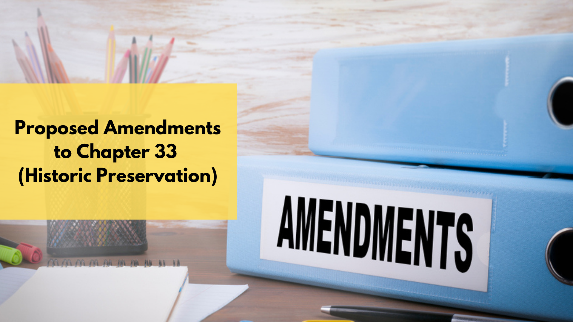 Proposed Amendments to Chapter 33 (Historic Preservation)